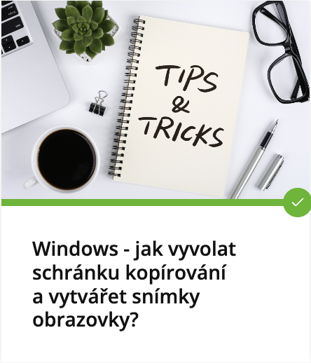 Windows – jak vyvolat schránku kopírování a vytvářet snímky obrazovky